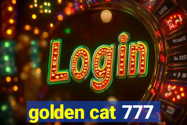 golden cat 777